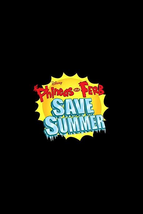 Phineas and Ferb Save Summer (2014) movie poster