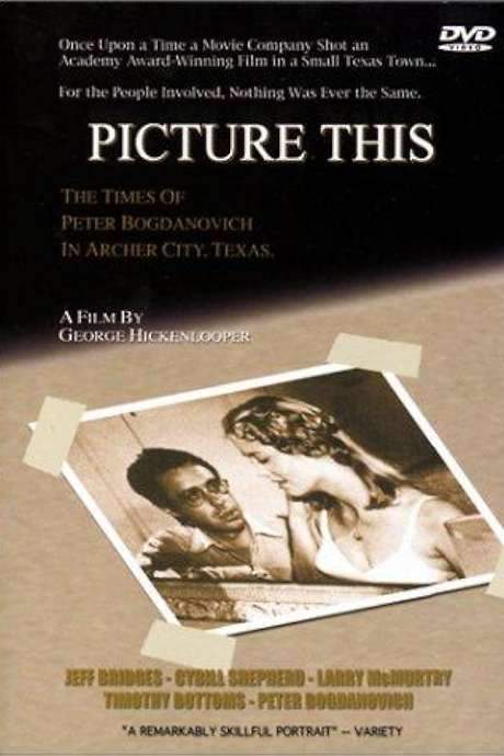 Picture This: The Times of Peter Bogdanovich in Archer City, Texas (1991) movie poster