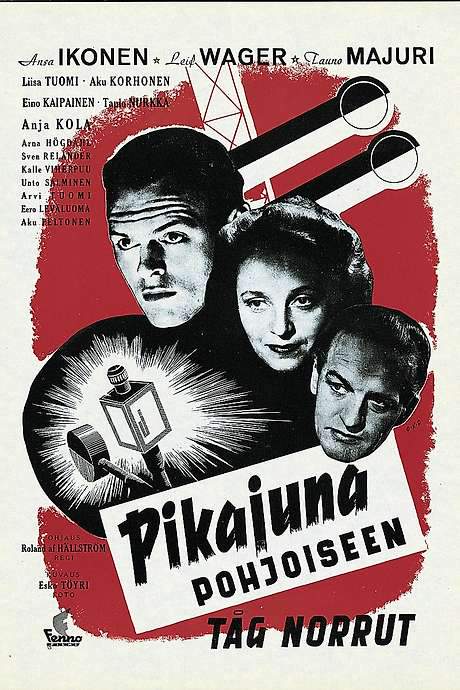 Pikajuna pohjoiseen (1947) movie poster