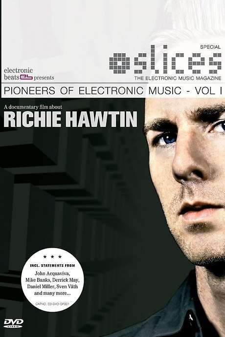 Pioneers of Electronic Music, Volume 1: Richie Hawtin (2006) movie poster
