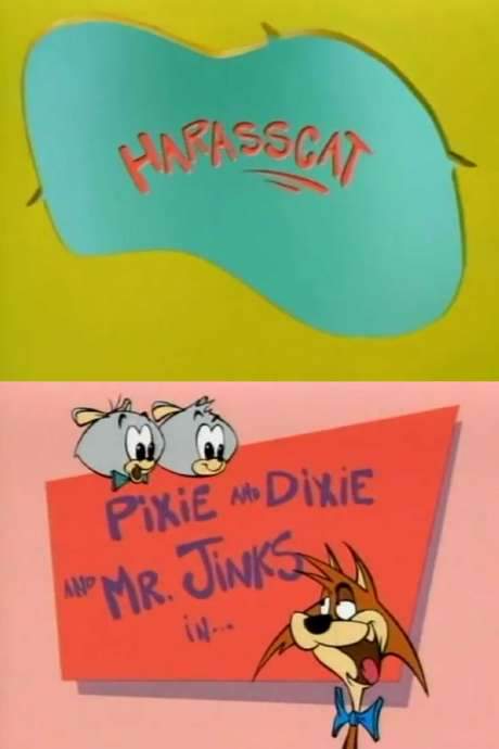 Pixie and Dixie and Mr. Jinks in: Harasscat (2000) movie poster