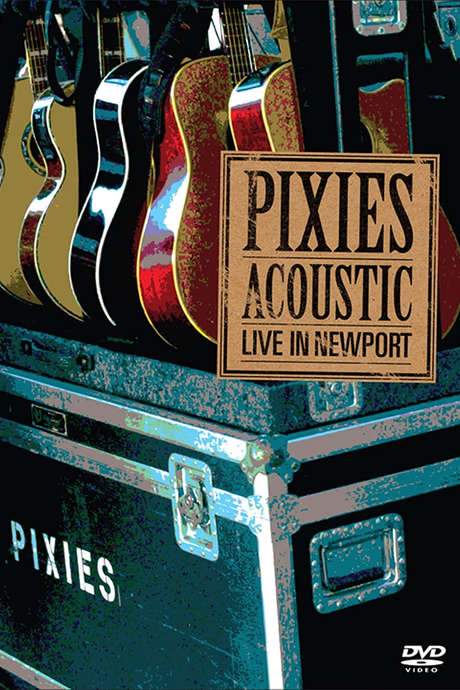 Pixies - Acoustic : Live In Newport (2006) movie poster