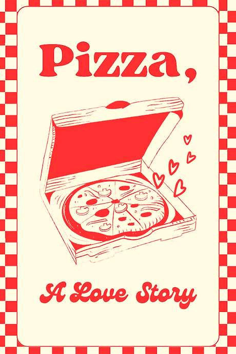 Pizza: A Love Story (2019) movie poster