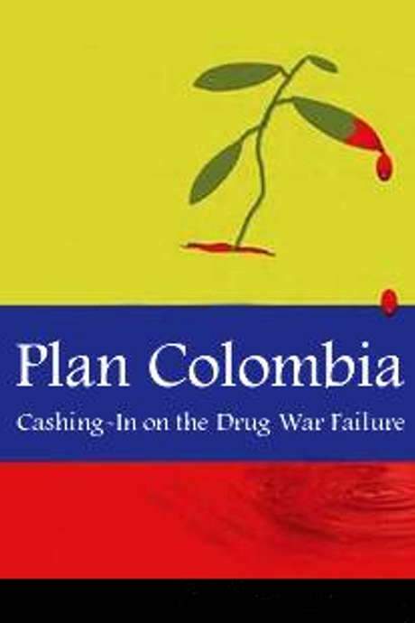 Plan Colombia: Cashing In on the Drug War Failure (2003) movie poster