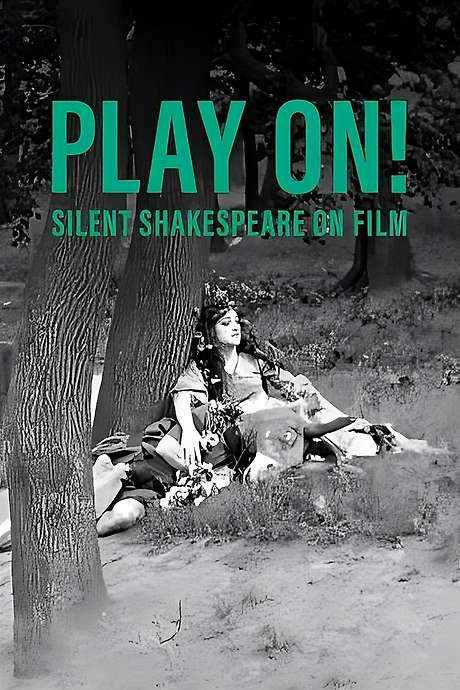 Play On! Shakespeare in Silent Film (2016) movie poster