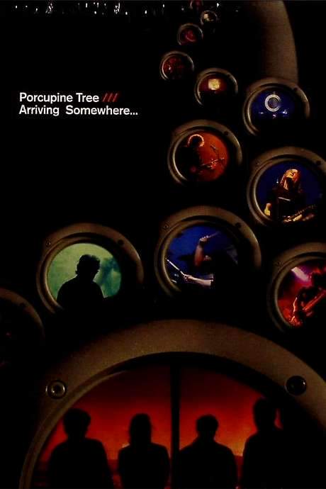 Porcupine Tree: Arriving Somewhere… (2006) movie poster