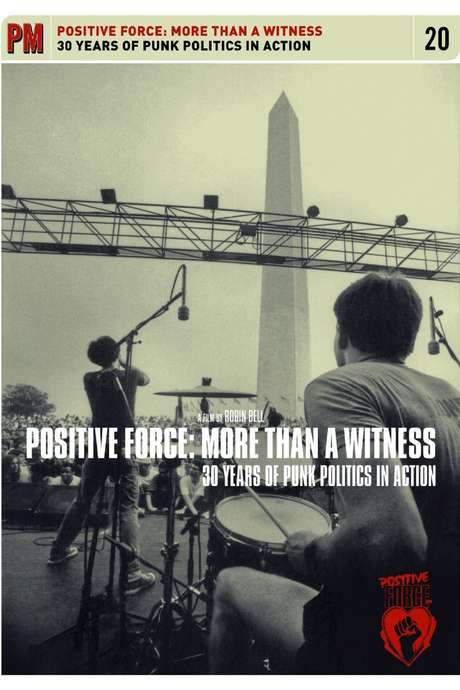 Positive Force: More Than a Witness - 30 Years of Punk Politics in Action (2014) movie poster