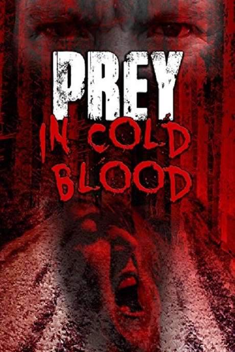 Prey, in Cold Blood (2016) movie poster