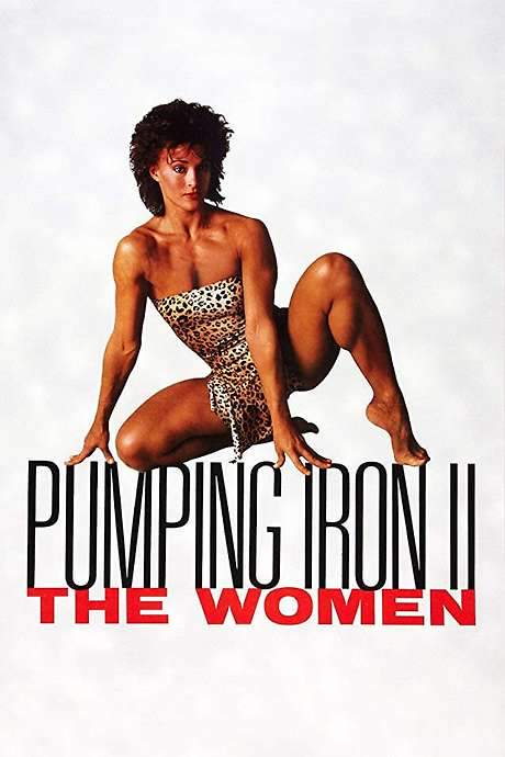 Pumping Iron II: The Women (1985) movie poster