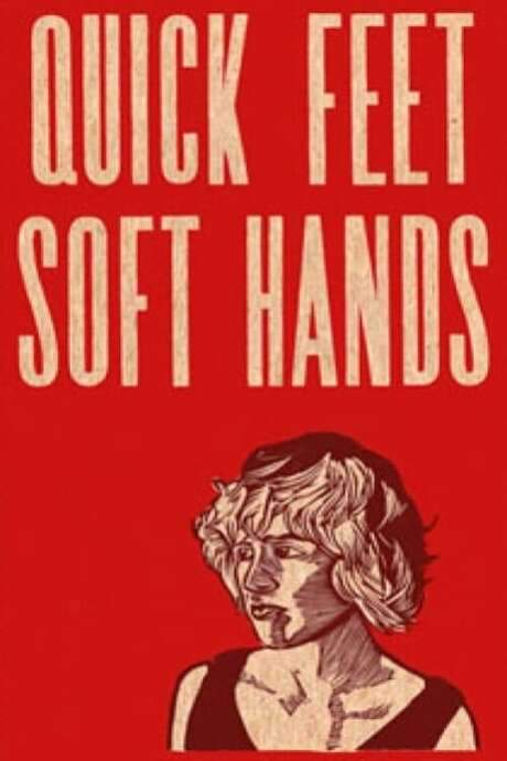 Quick Feet, Soft Hands (2008) movie poster