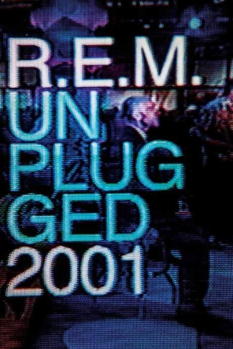 R.E.M.: MTV Unplugged No. 2.0 (2001) movie poster