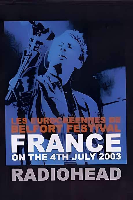 Radiohead: Live at Eurockeennes (2003) movie poster