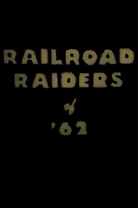 Railroad Raiders of ’62 (1911) movie poster