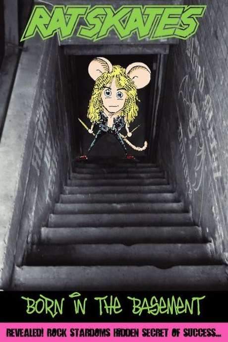 Rat Skates: Born in the Basement (2007) movie poster