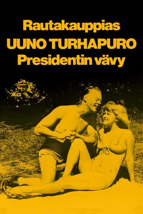 Rautakauppias Uuno Turhapuro, presidentin vävy (1978) movie poster