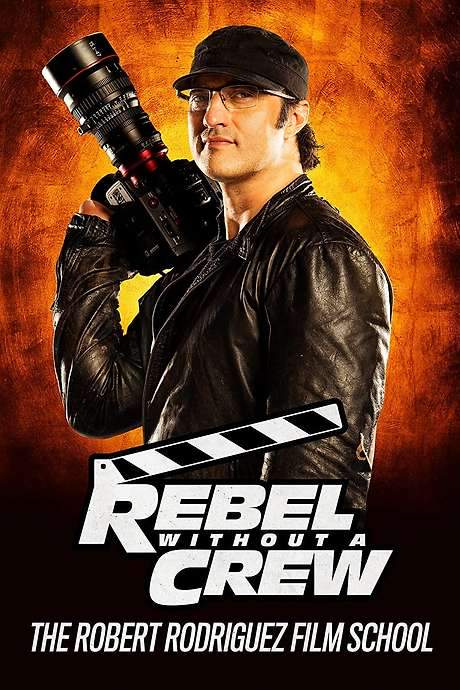 Rebel Without a Crew: The Robert Rodriguez Film School (2021) movie poster