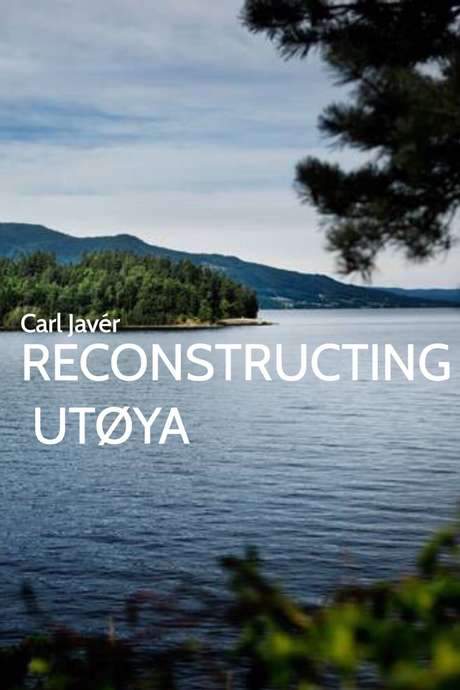 Reconstructing Utøya (2018) movie poster