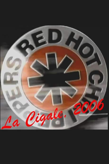 Red Hot Chili Peppers : Live at La Cigale (2006) movie poster