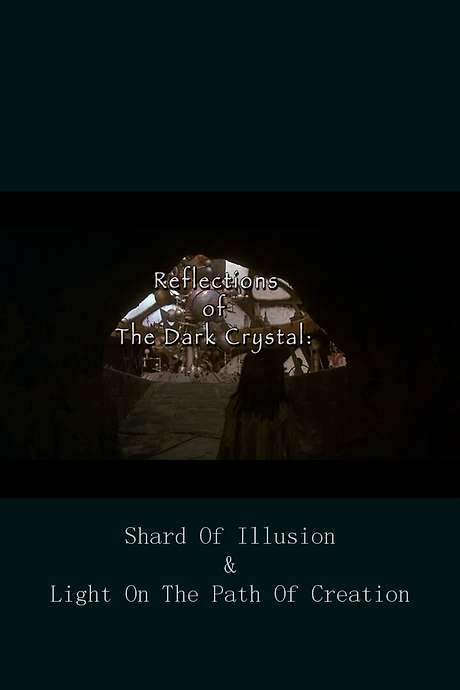 Reflections of ‘The Dark Crystal’ (2007) movie poster