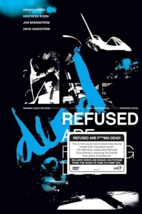Refused Are Fucking Dead (2006) movie poster