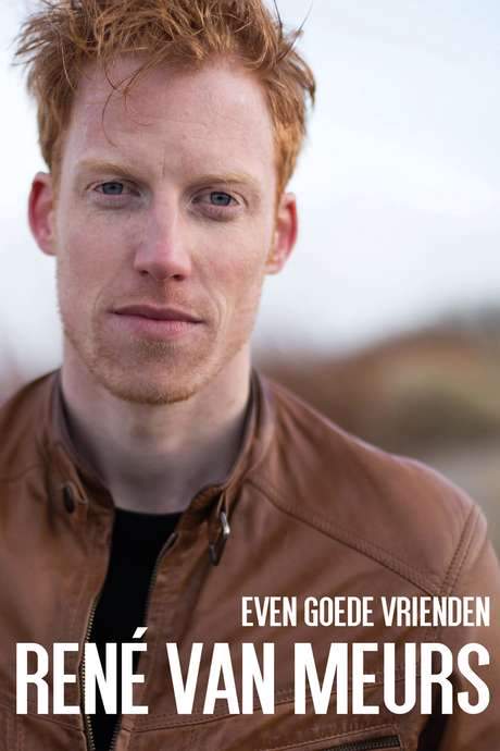 René van Meurs: Even Goede Vrienden (2019) movie poster