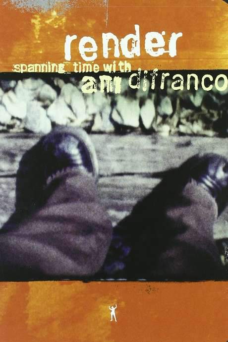 Render: Spanning Time with Ani DiFranco (2002) movie poster