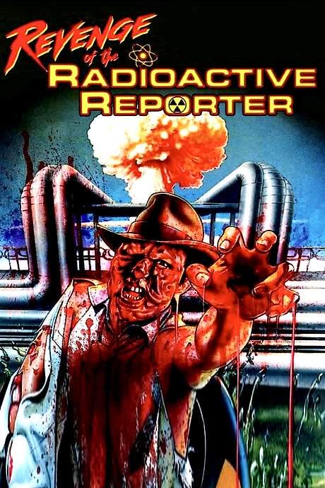 Revenge of the Radioactive Reporter (1989) movie poster