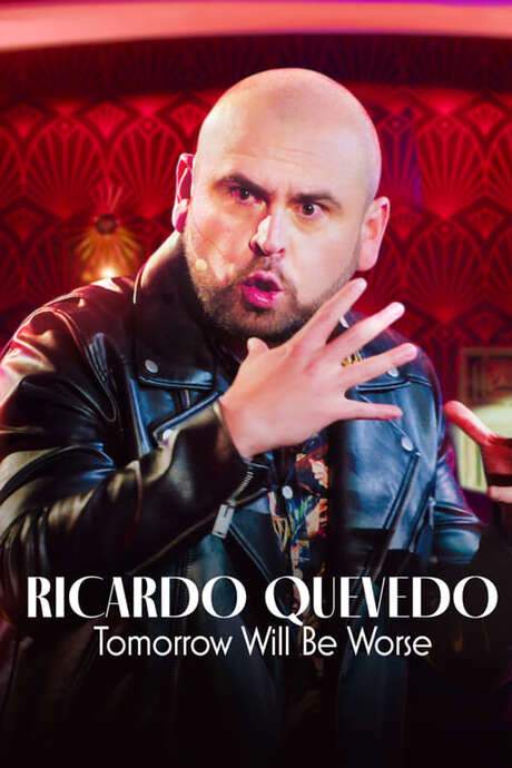 Ricardo Quevedo: Tomorrow Will Be Worse (2022) movie poster