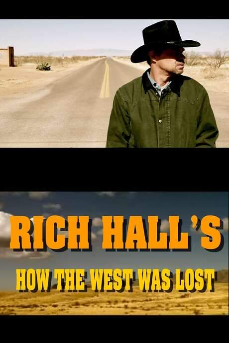 Rich Hall’s How The West Was Lost (2008) movie poster