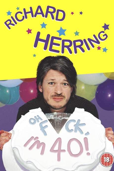 Richard Herring: Oh Fuck, I’m 40! (2008) movie poster