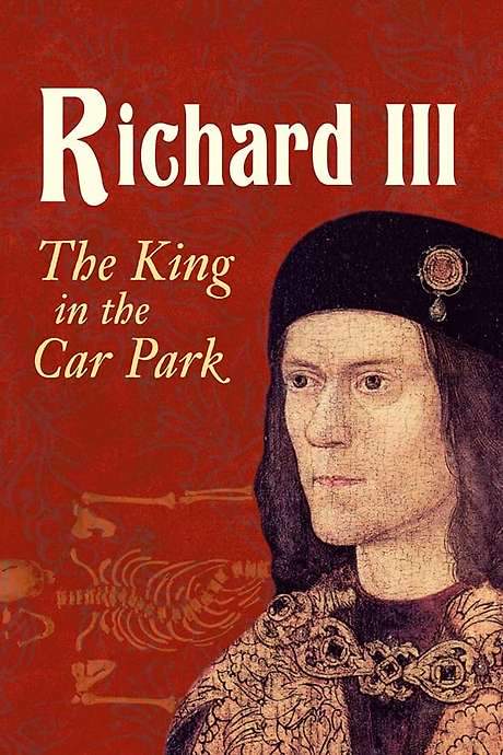 Richard III: The King in the Car Park (2013) movie poster
