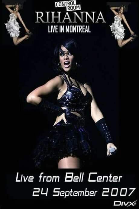 Rihanna - Live From Bell Centre In Montreal (2007) movie poster