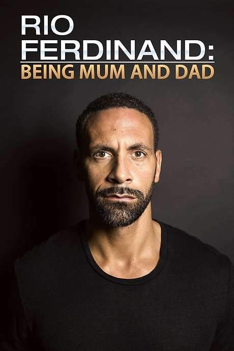 Rio Ferdinand: Being Mum and Dad (2017) movie poster