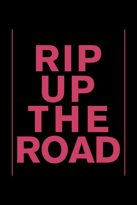 Rip Up The Road (2019) movie poster