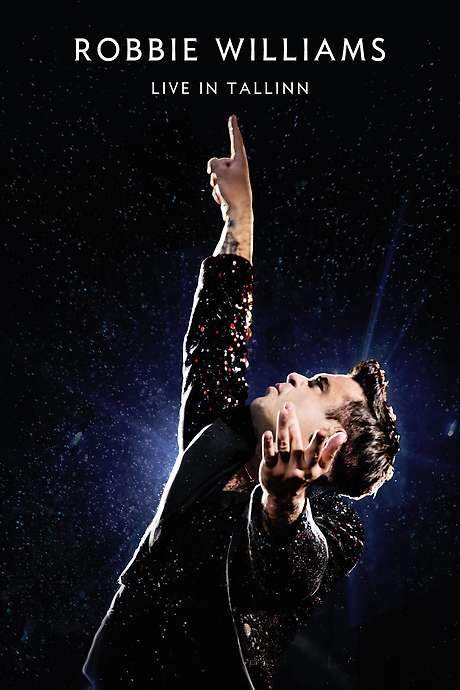 Robbie Williams: Live In Tallinn (2014) movie poster
