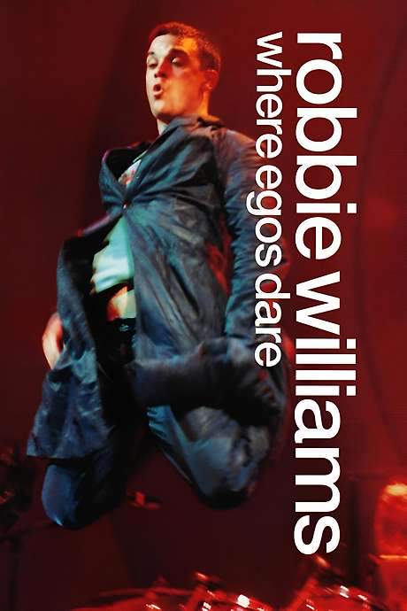 Robbie Williams: Where Egos Dare (2000) movie poster
