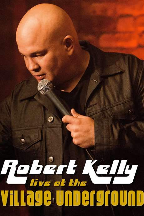 Robert Kelly: Live at the Village Underground (2014) movie poster