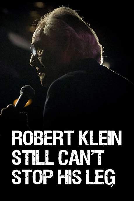 Robert Klein Still Can’t Stop His Leg (2016) movie poster