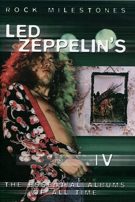 Rock Milestones: Led Zeppelin’s IV (2006) movie poster