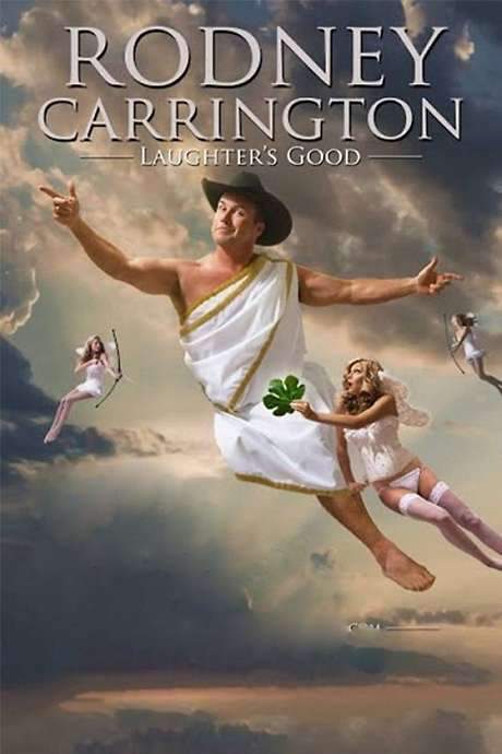 Rodney Carrington - Laughter’s Good (2014) movie poster