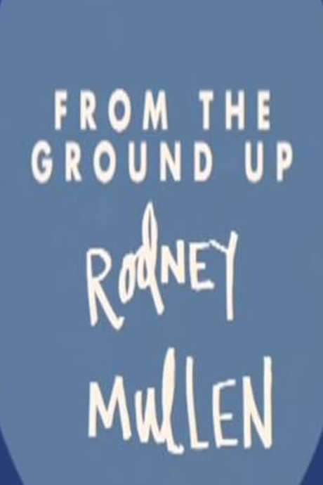 Rodney Mullen: From the Ground Up (2002) movie poster