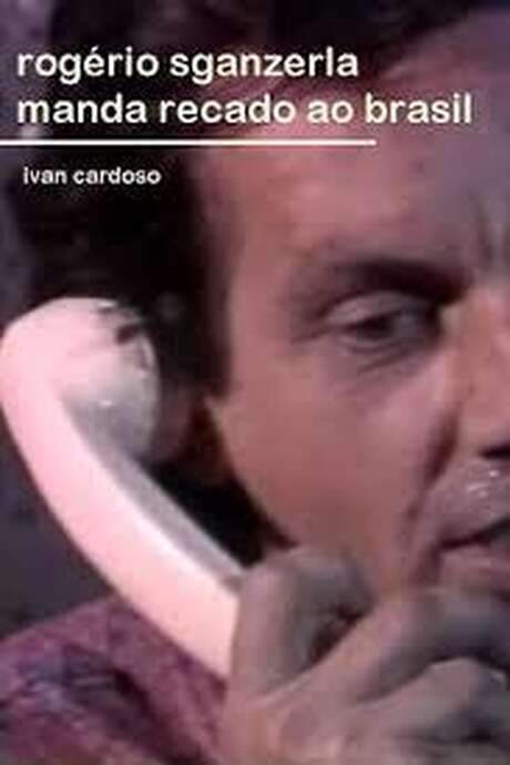 Rogério Sganzerla Send His Message to Brazil (1991) movie poster