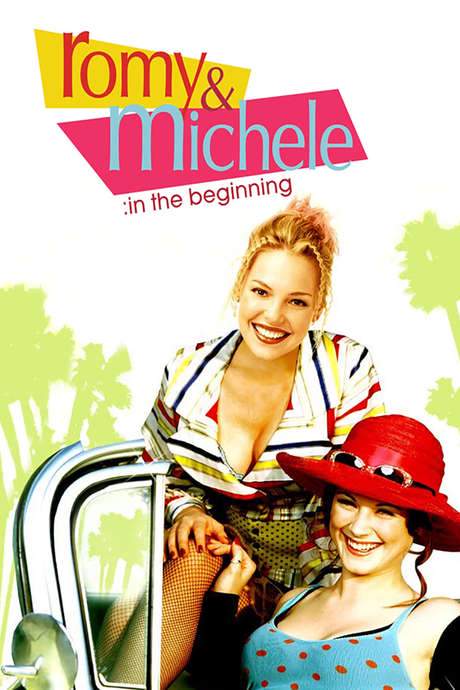 Romy and Michele: In the Beginning (2005) movie poster