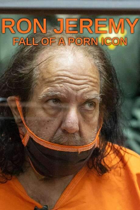 Ron Jeremy: Fall of a Porn Icon (2021) movie poster