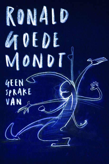 Ronald Goedemondt: Geen Sprake Van (2018) movie poster