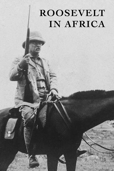 Roosevelt in Africa (1910) movie poster