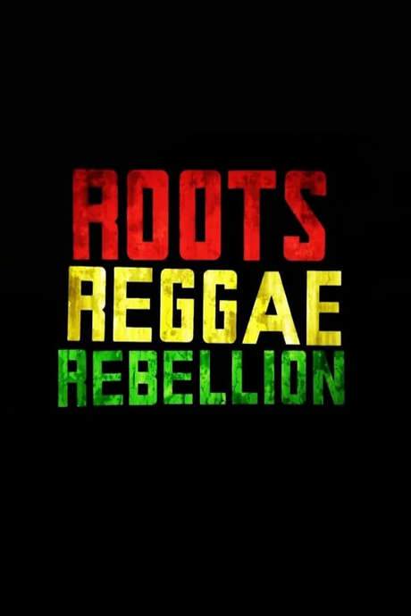 Roots, Reggae, Rebellion (2016) movie poster