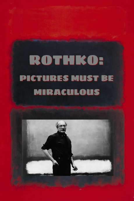 Rothko: Pictures Must Be Miraculous (2019) movie poster
