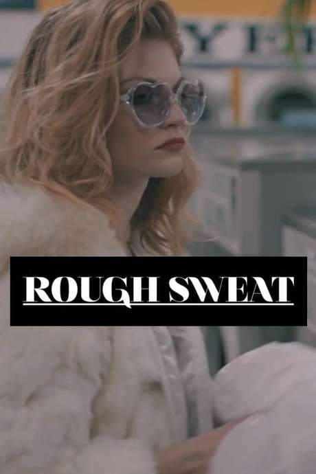 Rough Sweat (2016) movie poster