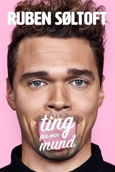 Ruben Søltoft: Ting Fra Min Mund (2019) movie poster